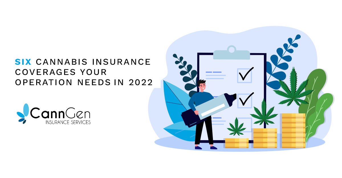 Six Cannabis Insurance Coverages Your Operation Needs in 2022